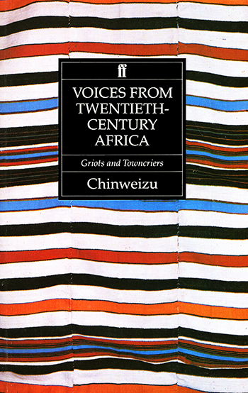 Voices From Twentieth Century Africa 

- Griots And Towncriers